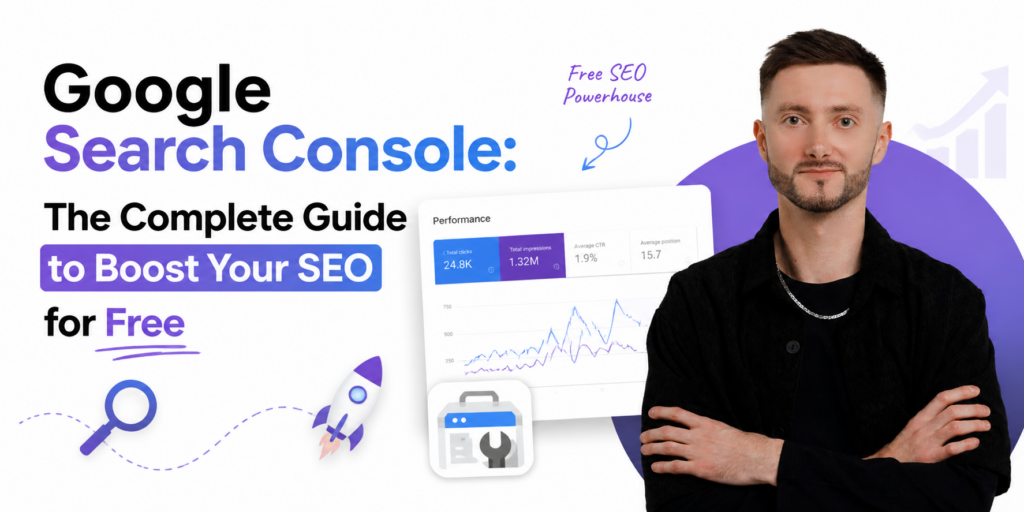 Google Search Console: The Complete Guide to Boost Your SEO for Free Google Search Console: The Complete Guide to Boost Your SEO for Free