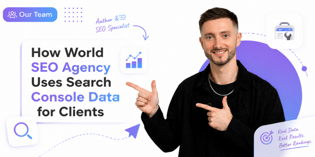 How World SEO Agency Uses Search Console Data for Clients