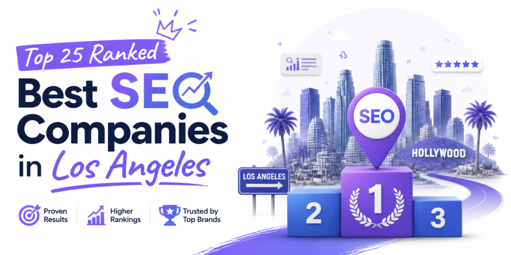 Top 25 Ranked — Best SEO Companies in Los Angeles Top 25 Ranked — Best SEO Companies in Los Angeles