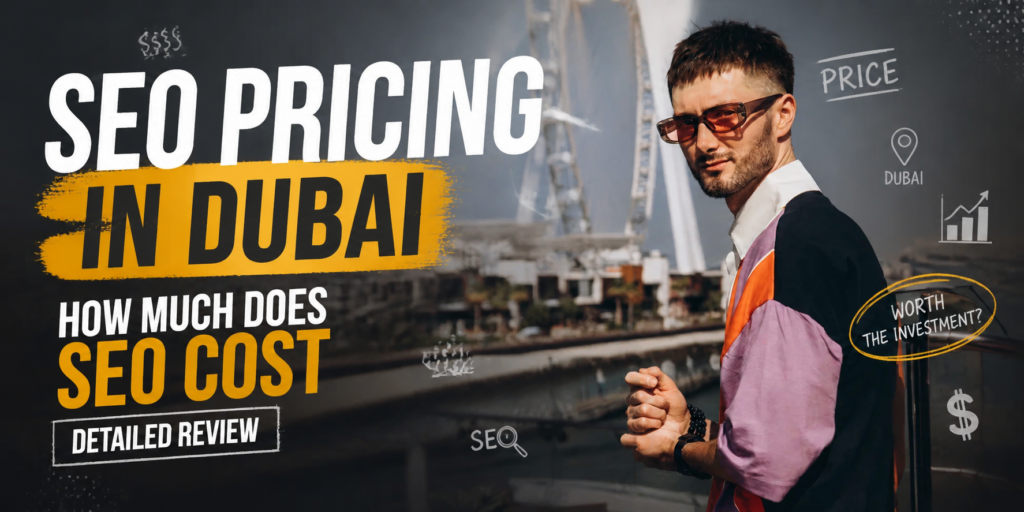 SEO Pricing in Dubai: How Much Does SEO Cost SEO Pricing in Dubai: How Much Does SEO Cost