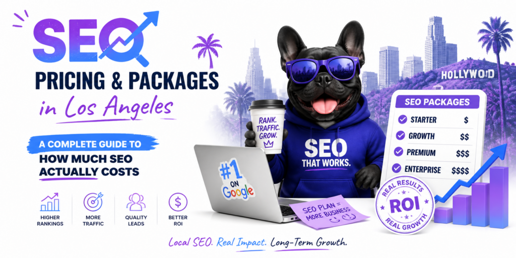 SEO Pricing & Packages in Los Angeles: A Complete Guide to How Much SEO Actually Costs SEO Pricing & Packages in Los Angeles: A Complete Guide to How Much SEO Actually Costs