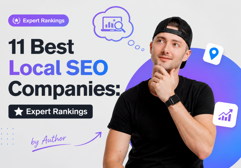 11 Best Local SEO Companies: Expert Rankings