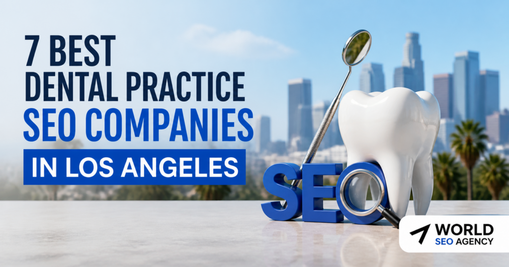 7 Best Dental Practice SEO Services & Companies in Los Angeles 7 Best Dental Practice SEO Services & Companies in Los Angeles