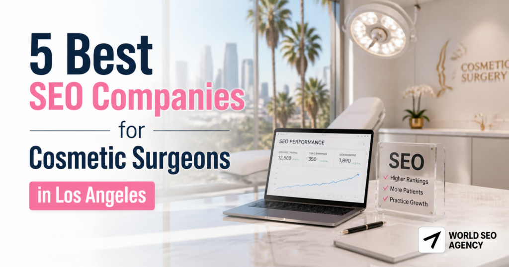 5 Best SEO Companies for Cosmetic Surgeons in Los Angeles