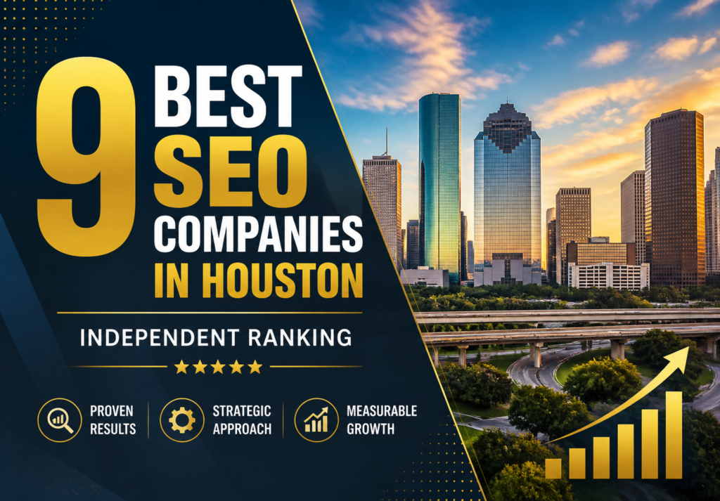 9 Best SEO Companies in Houston — Independent Ranking 9 Best SEO Companies in Houston — Independent Ranking
