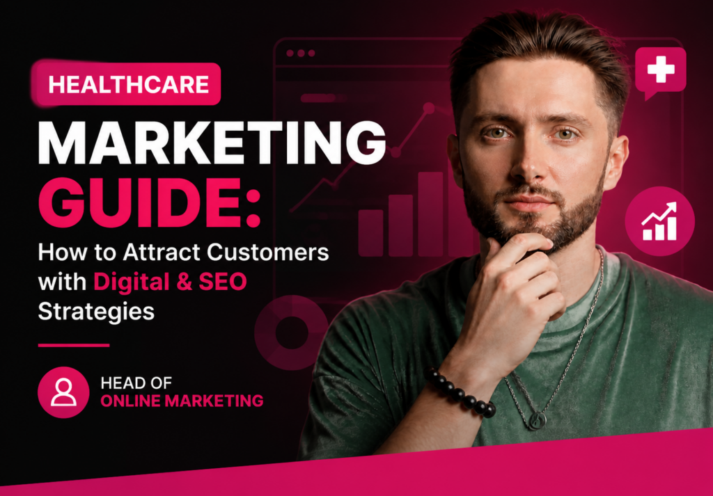 Healthcare Marketing Guide: How to Attract Customers with Digital & SEO Strategies