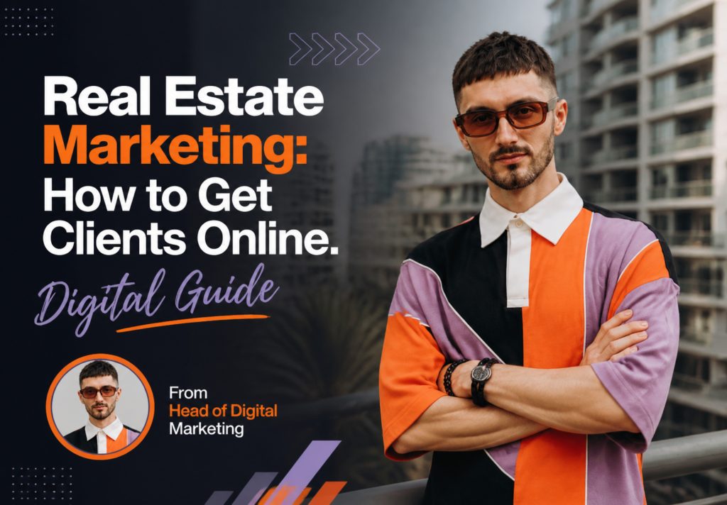 Real Estate Marketing: How to Get Clients Online - Digital Guide