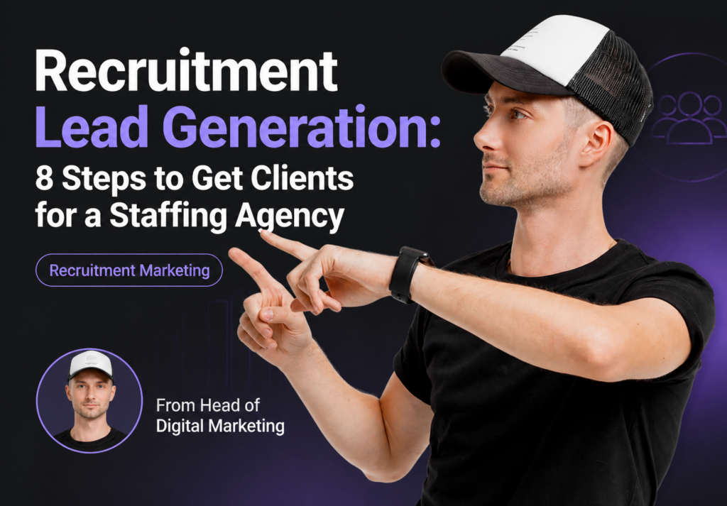 Recruitment Lead Generation: 8 Steps to Get Clients for a Staffing Agency Recruitment Lead Generation: 8 Steps to Get Clients for a Staffing Agency